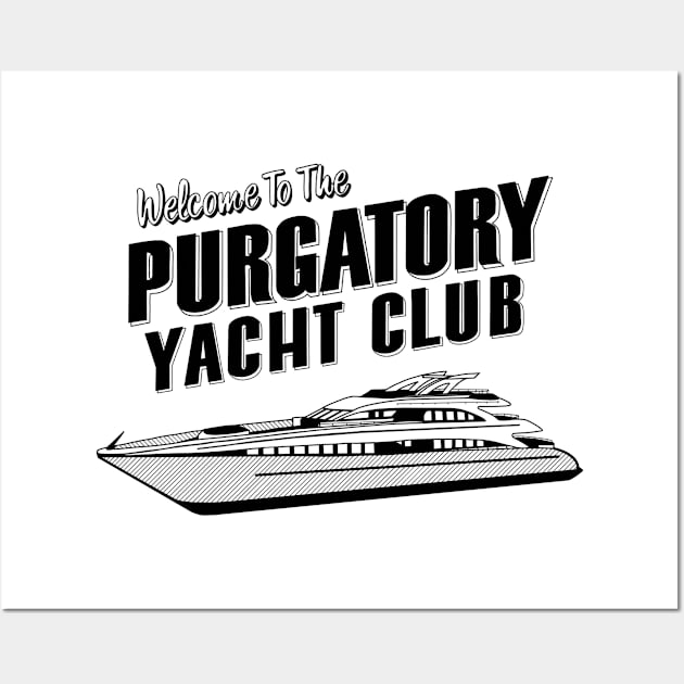 Purgatory Yacht Club Wall Art by slomotionworks